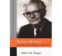 Heinz Kohut And The Psychology Of The Self