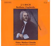 HEINZ MARKUS GÖTTSCHE - J.S.BACH - BERÜHMTE ORGELWERKE - HEINZ MARKUS GÖTTSCHE - VINYL