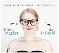 Heinz Rudolf Kunze & Rae - Hier Rein Da Raus