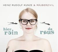 HEINZ RUDOLF & RÄUBERZIVIL KUNZE - HIER REIN DA RAUS 2 CD NEUF