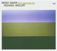 Heinz Sauer & Michael Wo – Melancholia – Édition importée – A.C.T.