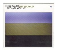 Heinz Sauer & Michael Wo – Melancholia – Édition importée – A.C.T.