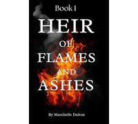 Heir Of Flames And Ashes: Book 1