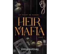 Heir of Mafia, Le chant du canari - tome 1: Par l'autrice de Russian Mafia