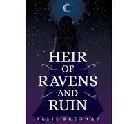 Heir Of Ravens And Ruin: 1 (The Ravenheart)