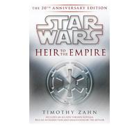 Timothy Zahn – Heir to the Empire – Star Wars Legends – Éd. 20e anniversaire – Relié