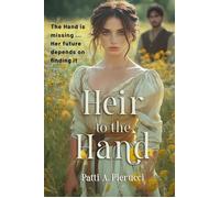 Heir to the Hand: A Clean Medieval Time Travel Romance of Faith, Love, and Historical Adventure The Hand of Maud, #2 - Patti A. Pierucci - InkSpire Press TM - ebook (ePub) - Livre