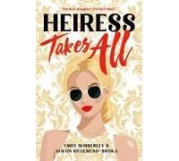 Heiress Takes All (A Reese's Book Club Pick)