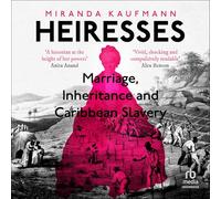 Heiresses: Marriage, Inheritance and Caribbean Slavery