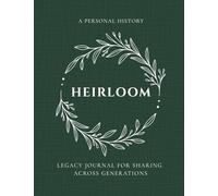 Heirloom: A Personal History Legacy Journal for Sharing Across Generations: Keepsake Memory Book to Capture Everyone's Life Story -Preserve Your ... on Cream Paper -Large Print Edition -Forest