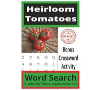 Heirloom Tomatoes Word Search Puzzle Book: Word Searches with Easy to Read Print about Heirloom Tomatoes, Tomatoes and Gardening | 6 x 9 inches, 110 ... for the Vacations, Holidays, and Free Times