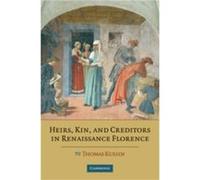 Heirs Kin and Creditors in Renaissance Florence - Thomas Kuehn - Cambridge University Press - Livre en Anglais - Paperback Thomas KuehnThomas Kuehn (Auteur)
