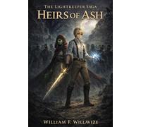Heirs of Ash: The Lightkeeper Sage, Book One
