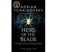 Adrian Tchaikovsky – Heirs of the Blade