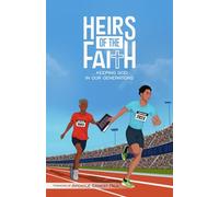 Heirs of the Faith: Keeping God in our generations