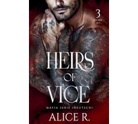 Heirs of Vice Mafia Serie, 3 Bücher in 1! (Deutsch)