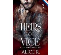 Heirs Of Vice Mafia Série, 3 Livres In One ! (Français) (Heirs Of Vice (Français)) (French Edition)