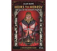 Heirs To Heresy: The Fall Of The Knights Templar