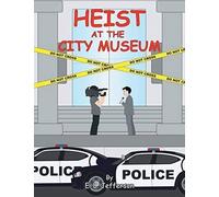 Heist At The City Museum