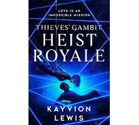 Heist Royale: The enemies to lovers sequel to Waterstones prize-winning Thieves' Gambit (Volume 2)