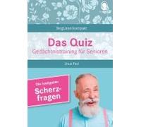 Heitere Scherzfragen. Das Gedächtnistraining-Quiz Für Senioren. Ideal Als Beschäftigung, Gedächtnistraining, Aktivierung Bei Demenz.