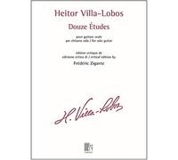 Heitor Villa-Lobos - 12 Études pour Guitare Solo | Édition Critique de Frédéric Zigante | Œuvre Majeure du Répertoire de Guitare Classique | Recueil d’Études pour Interprétation et Perfectionnement