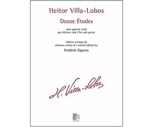Heitor Villa-Lobos - 12 Études pour Guitare Solo | Édition Critique de Frédéric Zigante | Œuvre Majeure du Répertoire de Guitare Classique | Recueil d’Études pour Interprétation et Perfectionnement