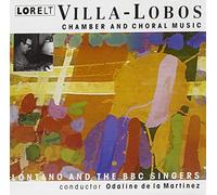Heitor Villa Lobos Chamber and Choral Music/Lontano