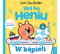 Hej ho Heniu W kąpieli - Chris Chatterton (livre en polonais)