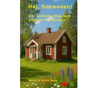 Hej, Schweden! Der einfache Weg zum eigenen Ferienhaus