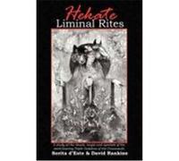 Hekate Liminal Rites - A Study of the Rituals, Magic and Symbols of the Torch-Bearing Triple Goddess of the Crossroads D'Este, Sorita, Rankine, David (Auteur)