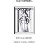 Hekate Soteira – Étude des rôles d'Hekate dans les Oracles chaldéens (Homage Series)