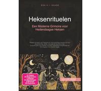 Heksenrituelen: Een Moderne Grimoire voor Hedendaagse Heksen