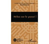 Rachid Bazzi – Hélas sur le passé ! – Roman – Broché