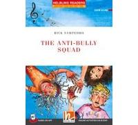 Helbling Readers Red Series, Level 2 / The Anti-Bully Squad + App + E-Zone