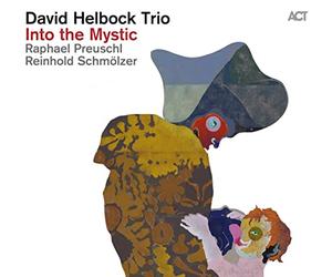 Helbock, David -Trio- - Into the Mystic