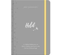 Held 31 Biblical Reflections on Gods Comfort and Care in the Sorrow of Miscarriage by Abbey Wedgeworth Abbey Wedgeworth (Auteur)