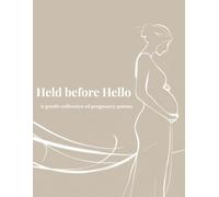 Held Before Hello: A gentle collection of pregnancy poems