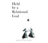 Held by a Relational God: A poetry book written to introduce you to the God who really wants to get to know you