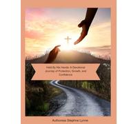 Held by His Hands: A Devotional Journey of Protection, Growth, and Confidence