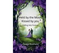 Held By The Moon, Kissed By You