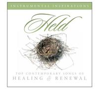 Held: Top Contemporary Songs Of Healing & Renewal