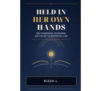 Held in Her Own Hands: Self-Possession, Standards, and the Art of Reciprocal Love