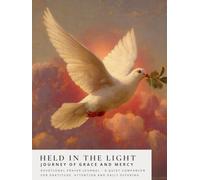 Held in the Light - Journey of Grace and Mercy: Daily Devotional Prayer Journal