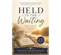 Held in the Waiting: A 40-Day Devotional for Women Walking Through Infertility and Pregnancy Loss