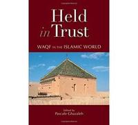 Held in Trust: Waqf in the Islamic World - [Livre en VO] Pascale Ghazaleh (Auteur)