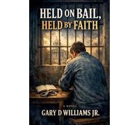 Held On Bail, Held By Faith