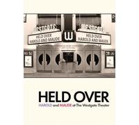 Held Over: Harold and Maude at The Westgate Theater (Second Edition): (Second Edition)