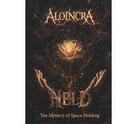 Held: The Mystery of Space Holding