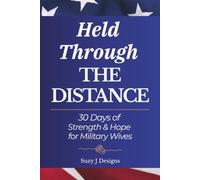 Held Through The Distance: 30 Days of Strength and Hope for Military Wives